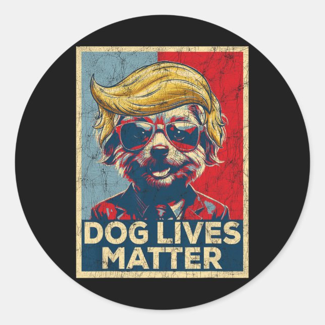 Dog Lives Problem Trump gewinnt Trump Präsident 20 Runder Aufkleber (Vorderseite)