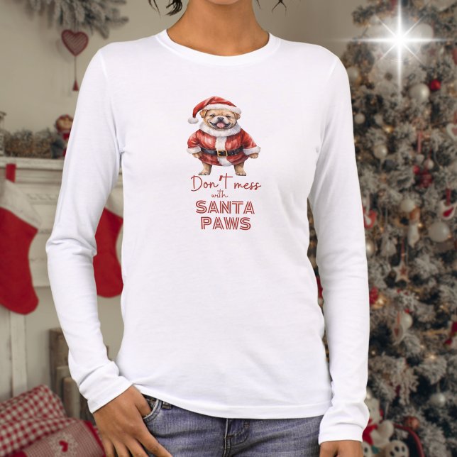 Dog Lover Christmas Tri-Blend Shirt (White long sleeve tshirt with text "Don't mess with Santa Paws" and cute pug dog in Santa outfit)