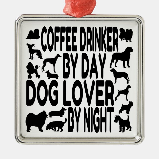 Dog Lover Coffee Drinker Ornament Aus Metall (Vorne)