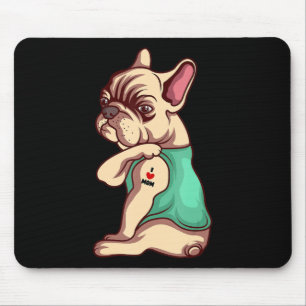 Dog Lover Cool French   Bulldog I Love Mom Tattoo Mousepad