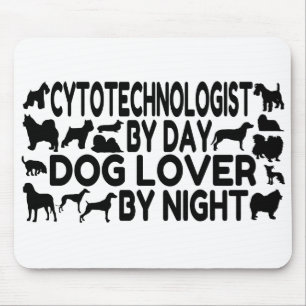 Dog Lover Cytotechnologin Mousepad
