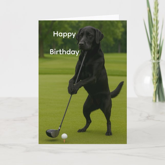 Dog Lover funny birthday card Lab at the Tee Karte (Vorderseite)