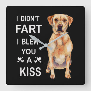 Dog Lover Labrador ich habe nicht Furz, dass ich d Quadratische Wanduhr