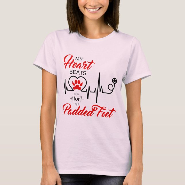 DOG Lover My HERART BEATS for Padding Feet LIGHT T-Shirt (Vorderseite)
