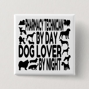 Dog Lover Pharmacy Technician Button