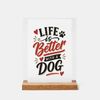 Dog Lover Wall Art - Life is Better with a Dog Red Acrylschild