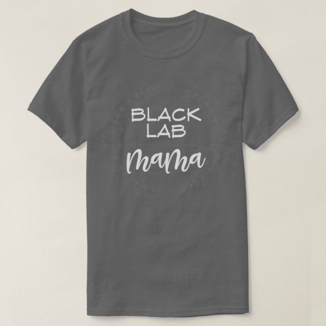Dog Mama Gift Black Labrador T-Shirt (Design vorne)