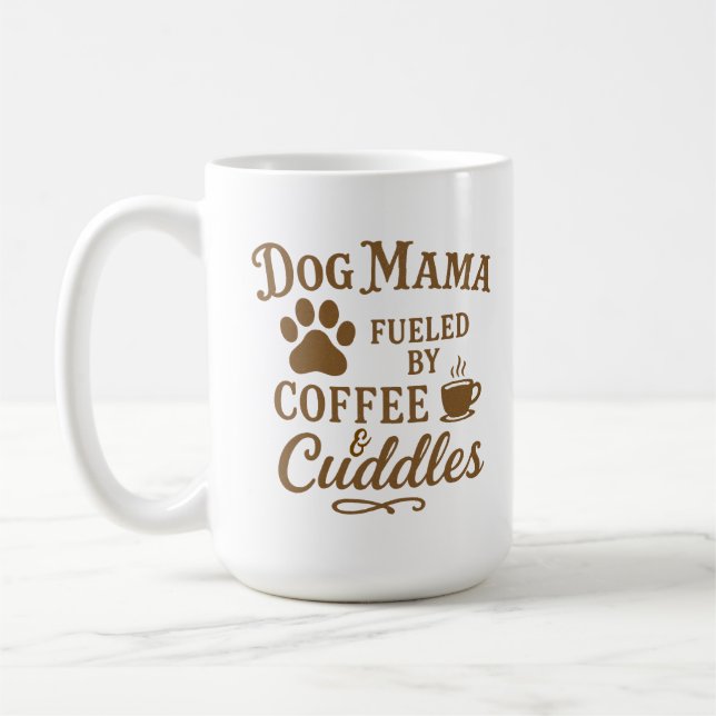 Dog Mama Mug – Fueled by Coffee & Cuddles – Brown Kaffeetasse (Links)