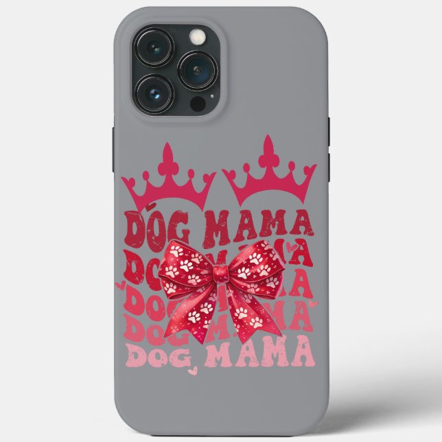 Dog Mama Phone Case mit Kronen und Bow (Rückseite)