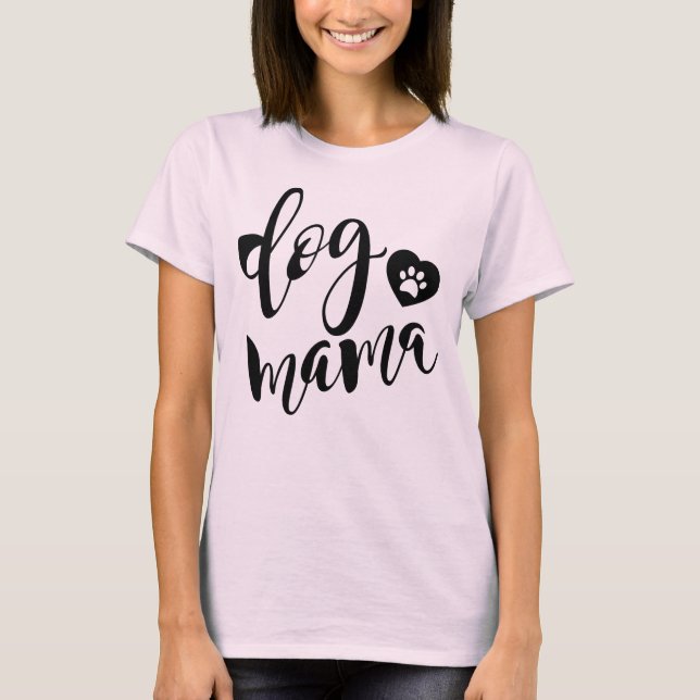 dog mama T-Shirt (Vorderseite)