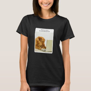 Dog Meme, wenn Sie versuchen, Ihren Steuerberater  T-Shirt