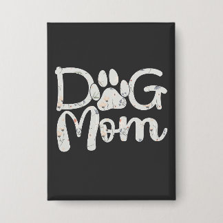 Dog Mom Floral Paw Print Cute Design for Dog Lover Button