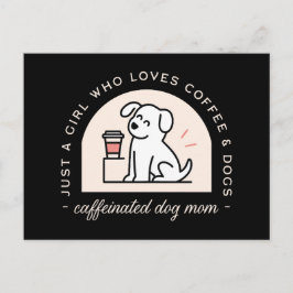 Dog mom funny coffee lovers girly quotes postkarte