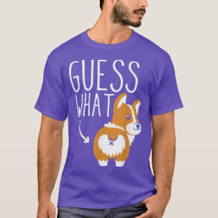 Dog Mom I Welsh Corgi Pet I Guess What Corgi Butt T-Shirt