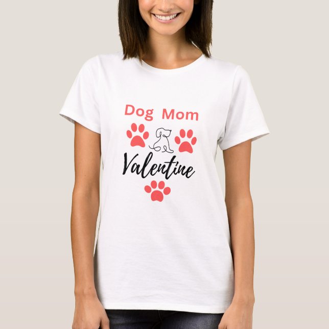 Dog Mom Valentine Shirt – Dog Lover Valentine Gift (Vorderseite)