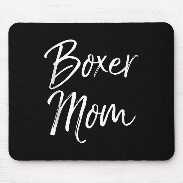 Dog Mother Gift Boxing Mother's Day Quote Cute Box Mousepad (Vorne)