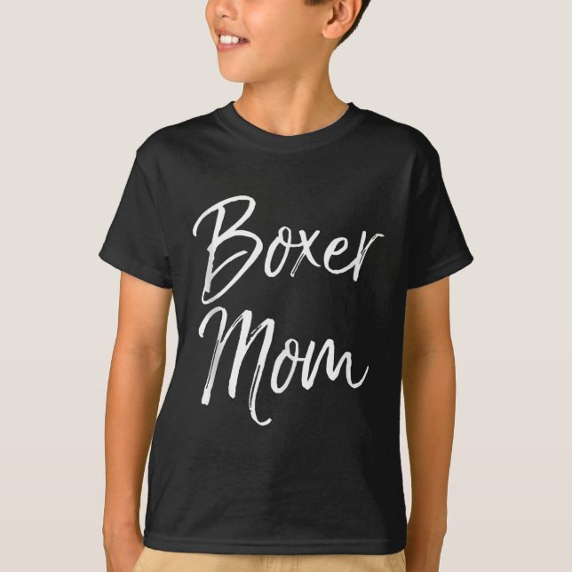 Dog Mother Gift Boxing Mother's Day Quote Cute Box T-Shirt (Vorderseite)