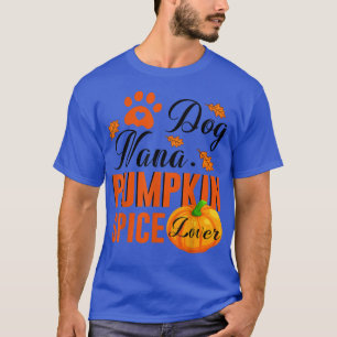 Dog Nana Pumpkin Gewürz Lover Niedlich Fall Frauen T-Shirt
