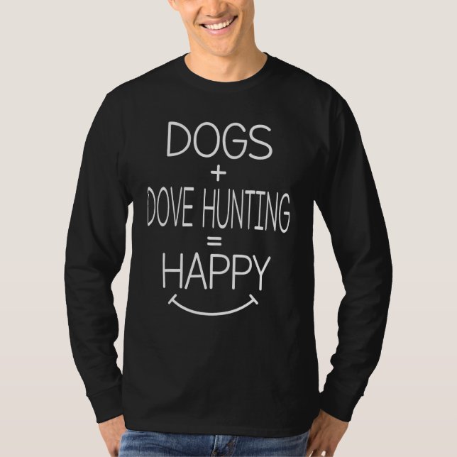 Dog Owner Dove Hunter   Dove Hunting T-Shirt (Vorderseite)