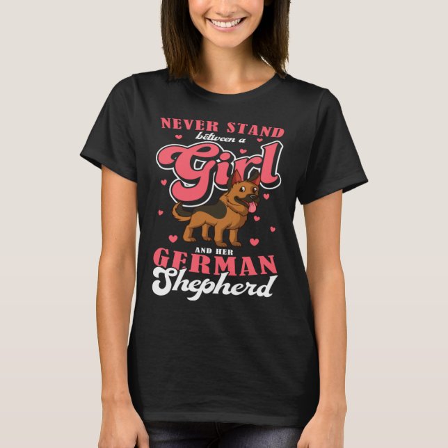 Dog Owner Never Stand Between A Girl And Her Germa T-Shirt (Vorderseite)