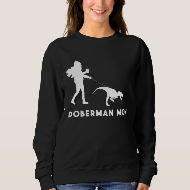 Dog Owner Quote Mother of a Doberman Mom Sweatshirt (Vorderseite)