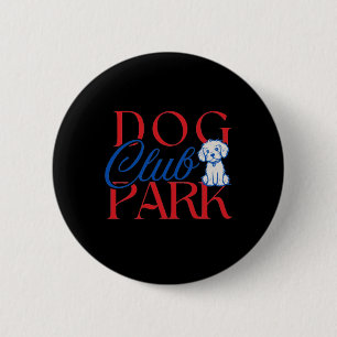 Dog Park Club - Niedliches Welpendesign für Hund M Button
