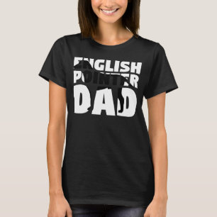 Dog Pater English Pointer Vater English Pointer T-Shirt