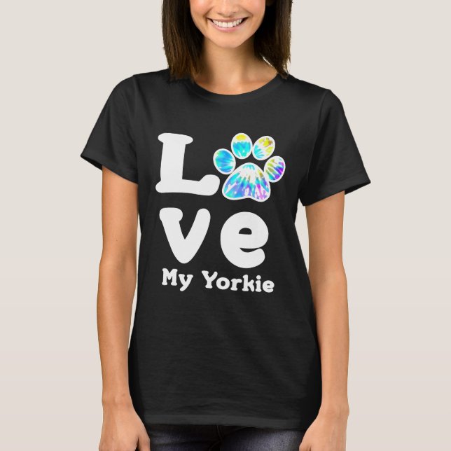 Dog Paw Liebe My Yorkie Yorkshire Terrier Dog Mama T-Shirt (Vorderseite)