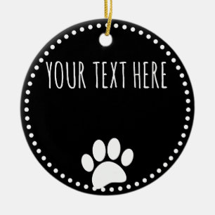 Dog Paw Print Custom Text Black Keramik Ornament