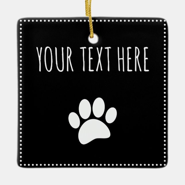 Dog Paw Print Custom Text Black Keramikornament (Vorderseite)