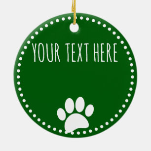 Dog Paw Print Custom Text Green Keramik Ornament