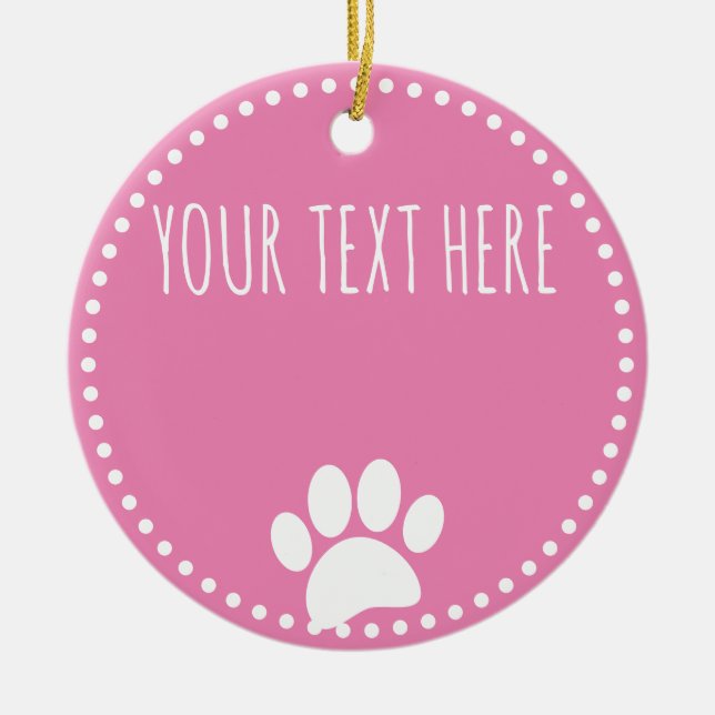 Dog Paw Print Custom Text Pink Keramik Ornament (Vorne)