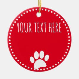 Dog Paw Print Custom Text Red Keramik Ornament