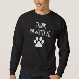 Dog Paw Print Pawsitive Pet Hund Mama Dog Vater Sweatshirt