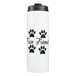 Dog Paw Print True Friends Text Thermosbecher