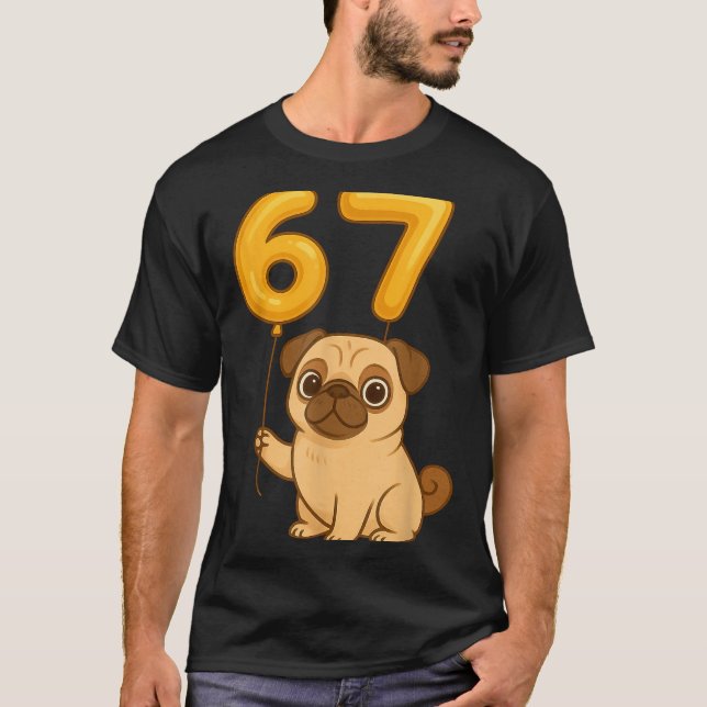 Dog Pug 67 Meme Six Seven Balloon Funny Gen Alpha  T-Shirt (Vorderseite)