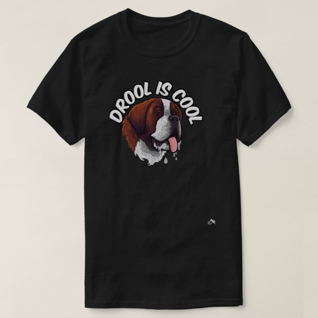 Dog Saint Bernard Drool ist Cool Saint Bernard Dro T-Shirt (Design vorne)