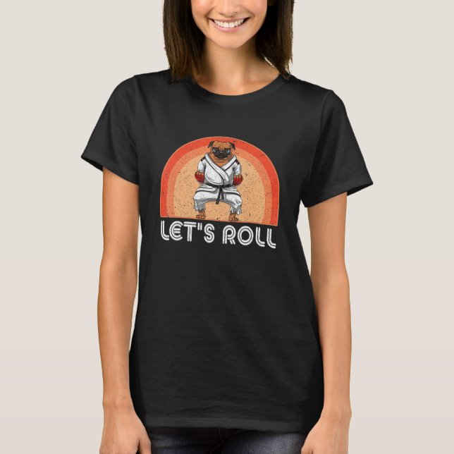 Dog Saying Judo Jiujitsu Dog Let s Roll Sign BJJ M T-Shirt (Vorderseite)
