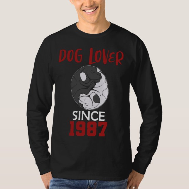 Dog  since 1987 T-Shirt (Vorderseite)