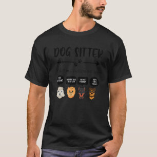 Dog Sitter, was mein Kunde sagt Tier sitzend Tier T-Shirt
