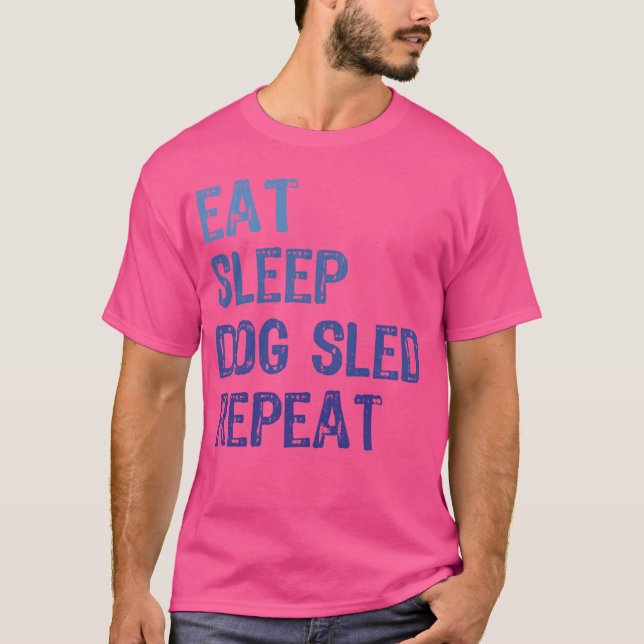 Dog Sled Ideen essen schlafende Hunde Schlitten Wi T-Shirt (Vorderseite)