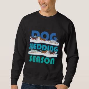Dog Sledding Season Husky Sled Dog Laika Sweatshirt