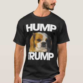 Dog Sprichwort Hump Trump T-Shirt