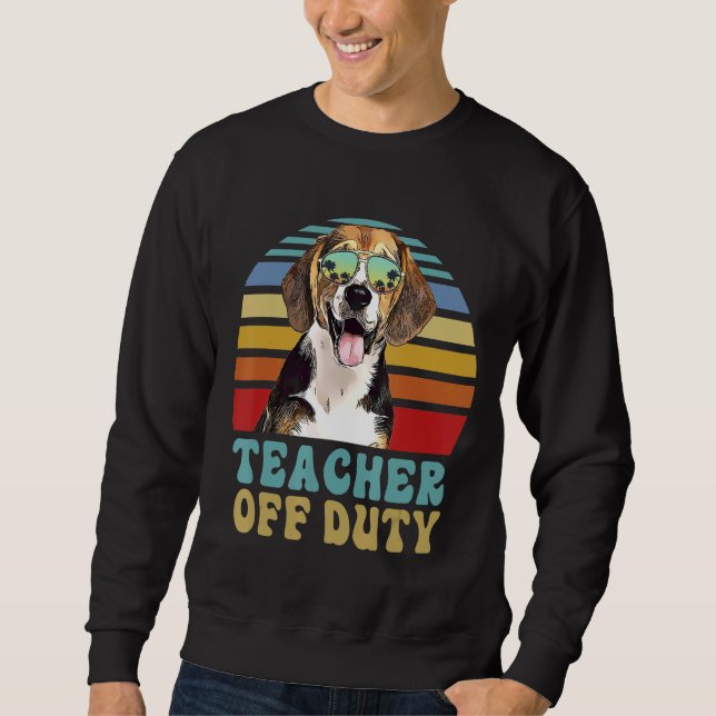 Dog Summer Teacher Off Duty Beagle Sweatshirt (Vorderseite)