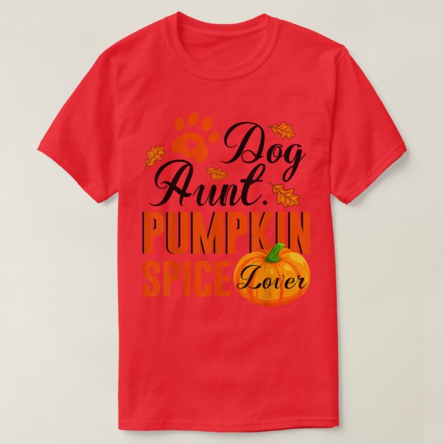 Dog Tante Pumpkin Gewürz Lover Niedlich Fall Fraue T-Shirt (Design vorne)