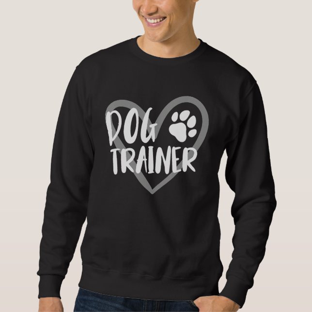 Dog Trainer Dog  Heart Sweatshirt (Vorderseite)