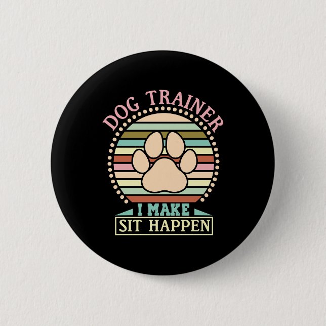Dog Trainer Ich mache es passieren Button (Vorderseite)