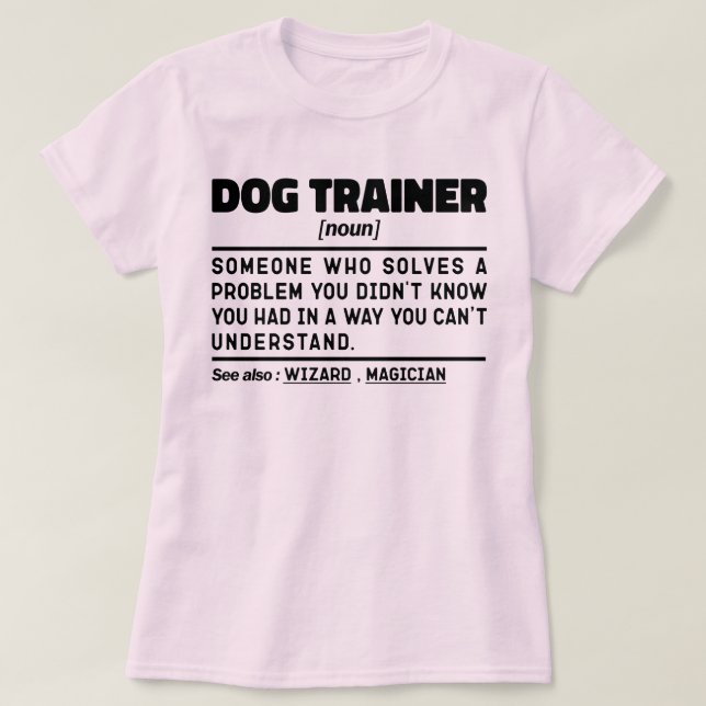 Dog Trainer Noun Cool Training Worker Funny Sprich T-Shirt (Design vorne)