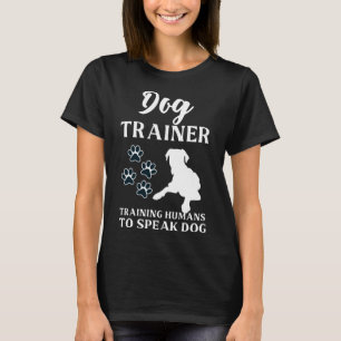 Dog Trainer Unterrichten Menschen sprechen Niedlic T-Shirt