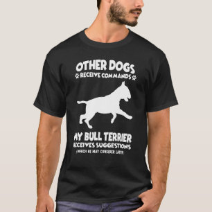 Dog Training Bull Terrier Dog Eigentümer T-Shirt